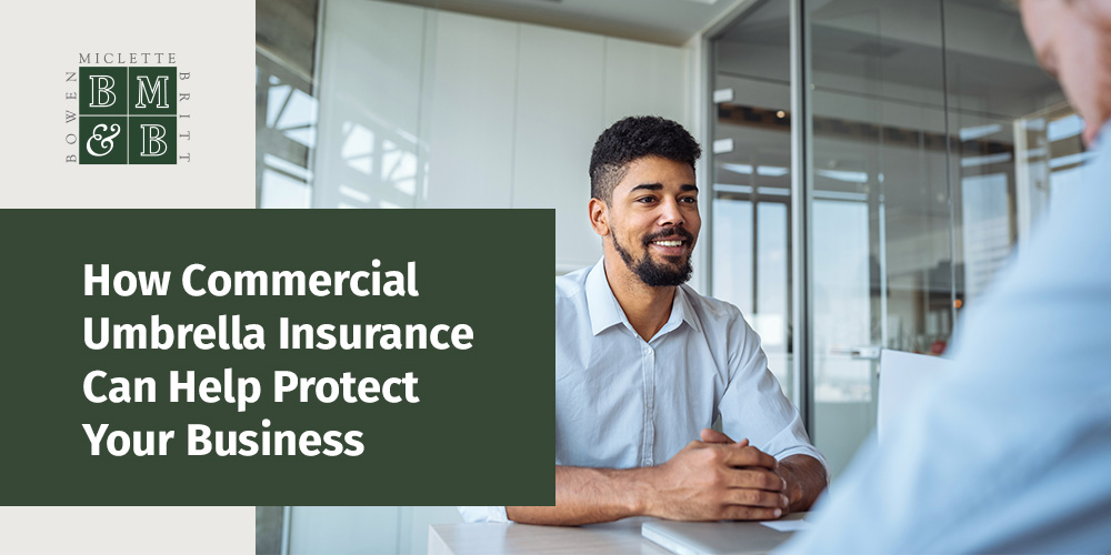 How Commercial Umbrella Insurance Can Help Protect Your Business